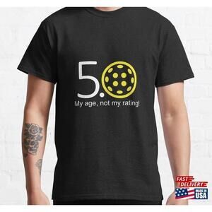 Pickleball Rating 5 0 T Shirt Classic Tshirt Unisex